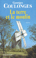 Roman "La terre et le moulin" de Georges Coulonges