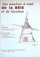 Moulins à vent de la Brie et de Gastins - J Delivré et RC Plancke - Ed° de 1976, Presses de Barré Dayez - Paris