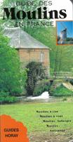 Guide des moulins de France - dition 1992