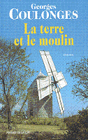 La terre et le moulin de Georges Coulonges