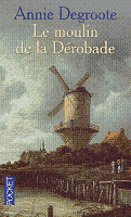 Le moulin de la Drobade - Annie Degroote