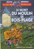 Le secret du moulin de Bois Plage