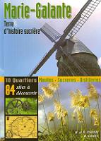 Marie Galante, Terre d'Histoire Sucrire - Henri et Denise Parisis et Brigitte Genet