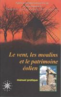 Le vent, les moulins et le patrimoine olien - Languedoc Roussillon - livret
