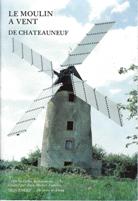 Le moulin  vent de Chateauneuf - livret