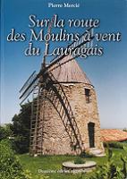 Sur la route des moulins  vent du Lauragais, 2e dition augmente - Pierre Merci (auteur et diteur)