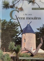 L'île aux 100 moulins - Sylvie Soulard - Asso des Amis de Noirmoutier