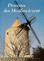 Provence des Moulins à vent  - J Marie Homet - Edisud